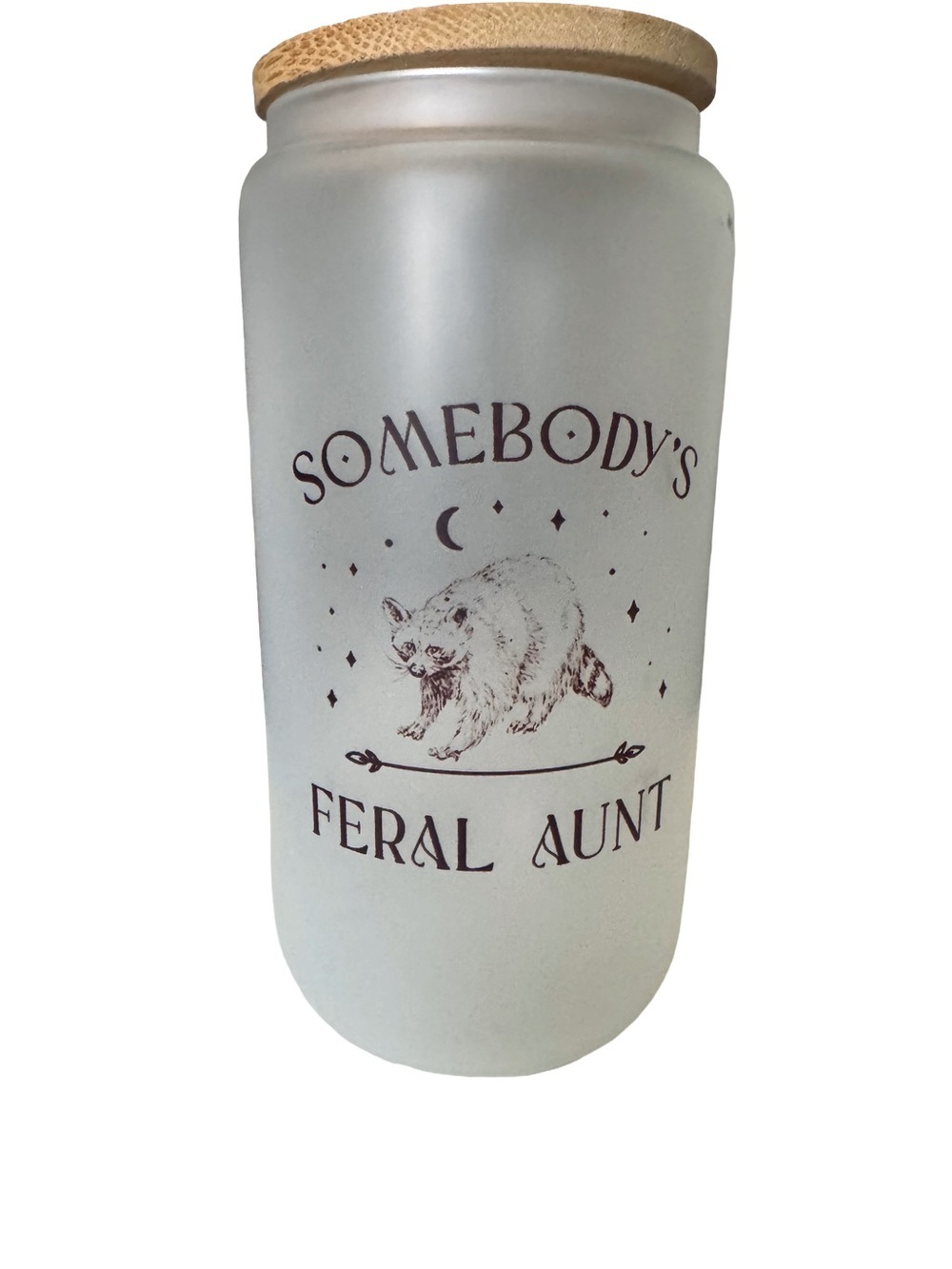 Custom "Somebody's Feral Aunt" Frosted Glass Can Tumbler with Bamboo Lid & Straw